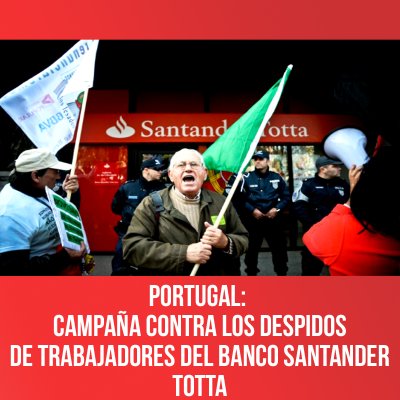 Portugal: Campaña contra los despidos de trabajadores del banco Santander Totta