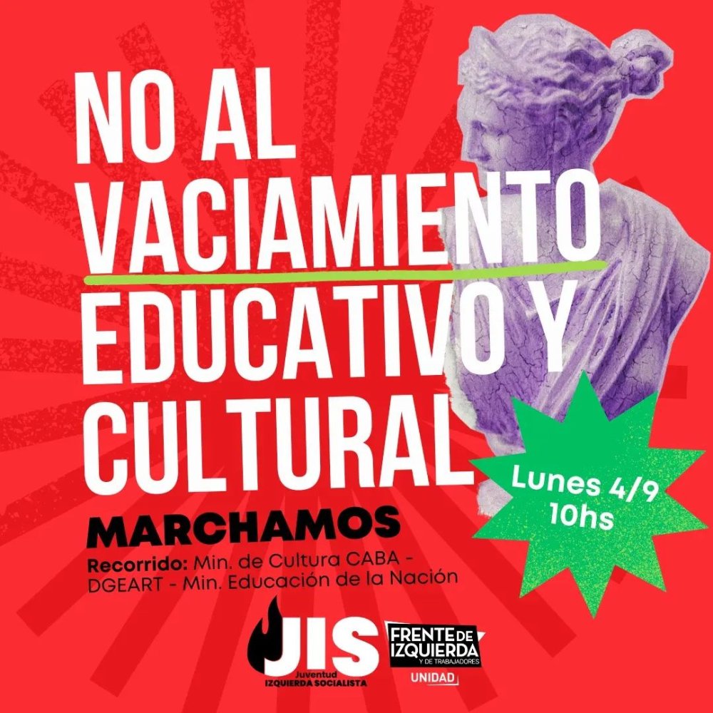 NO al vaciamiento educativo y cultural / El 4/9 marchamos a las 10hs al Ministerio de Educación