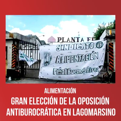 Alimentación / Gran elección de la oposición antiburocrática en Lagomarsino