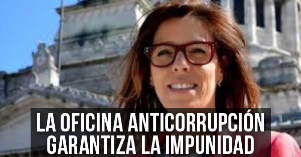 La Oficina Anticorrupción garantiza la impunidad