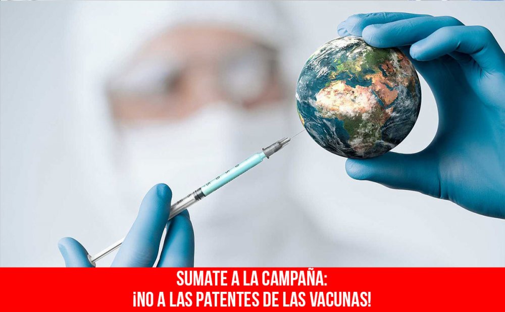 Sumate a la campaña: ¡No a las patentes de las vacunas!