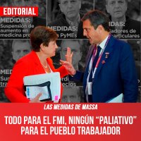 Las medidas de Massa / Todo para el FMI, ningún “paliativo” para el pueblo trabajador