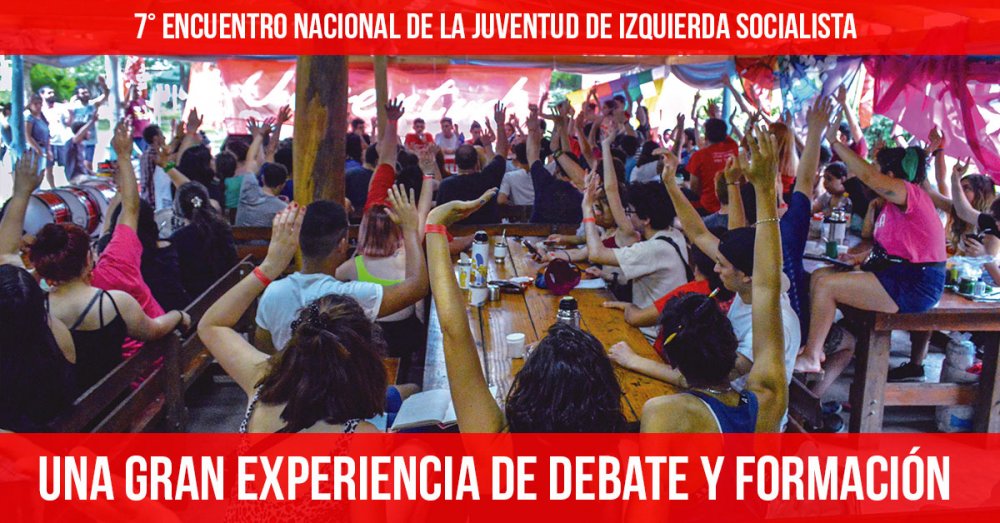 7° Encuentro Nacional de la Juventud de Izquierda Socialista: Una gran experiencia de debate y formación