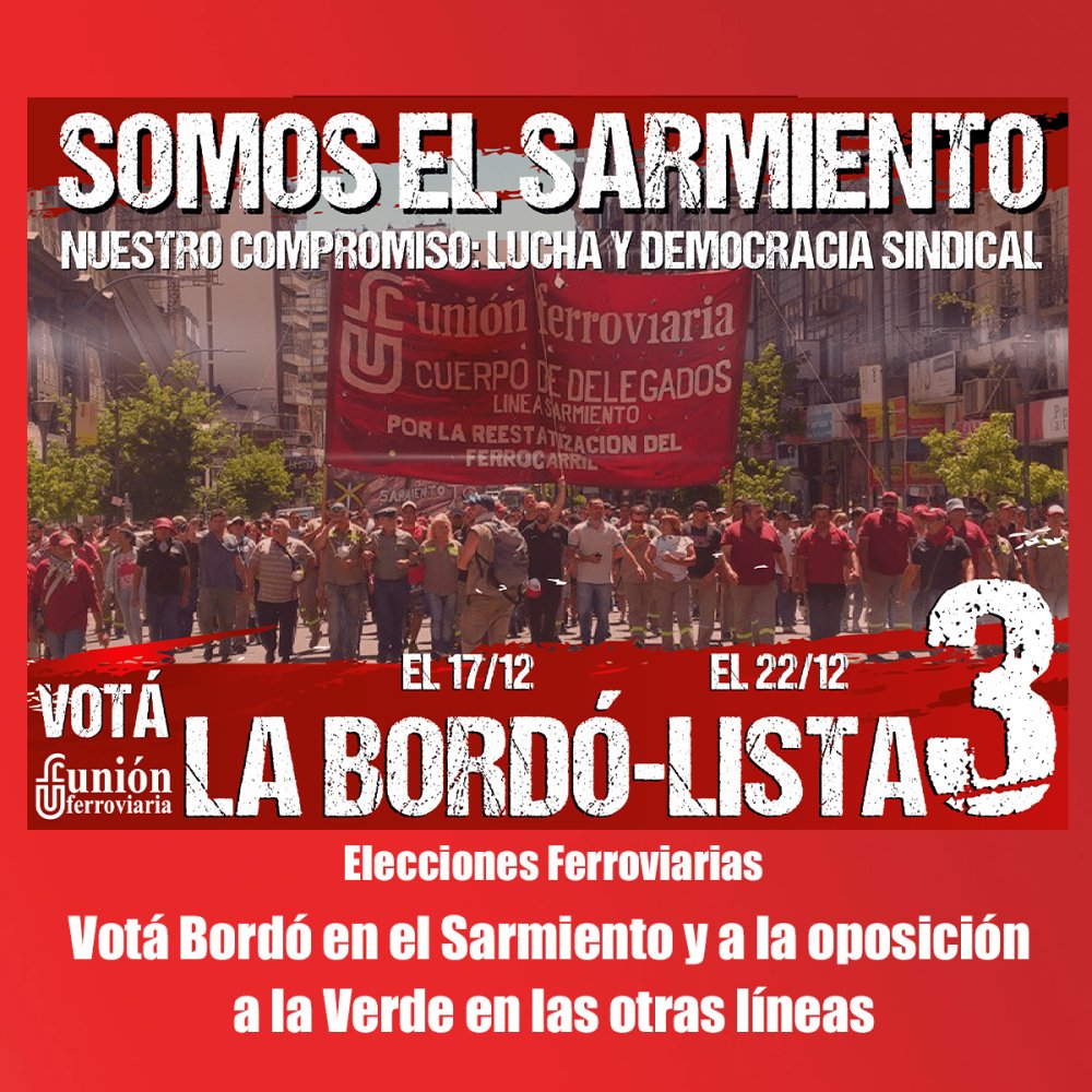 Elecciones Ferroviarias / Votá Bordó en el Sarmiento y a la oposición a la Verde en las otras líneas
