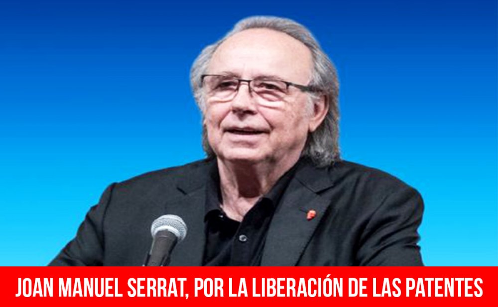 Joan Manuel Serrat, por la liberación de las patentes