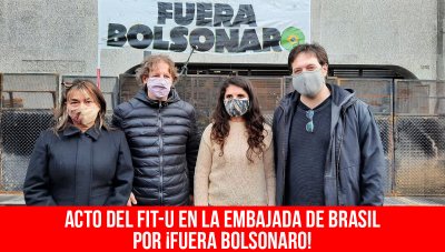 Acto del FIT-U en la embajada de Brasil por ¡fuera Bolsonaro!