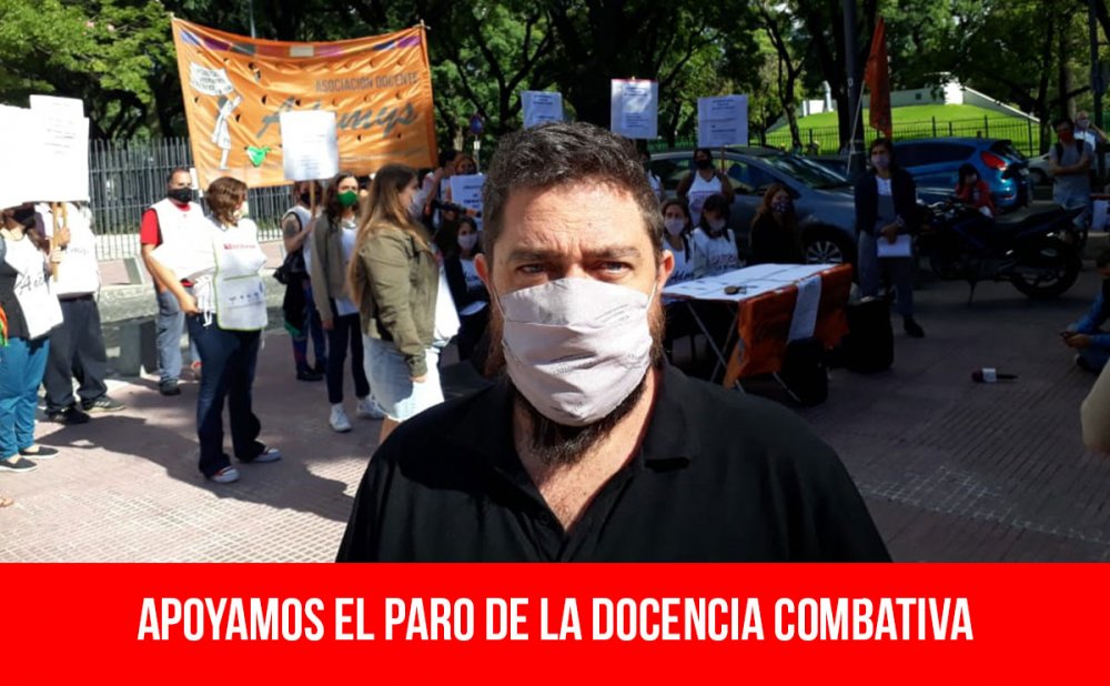 Apoyamos el paro de la docencia combativa