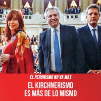 El peronismo no va más / El kirchnerismo es más de lo mismo