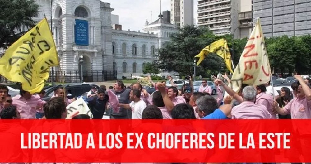 Libertad a los ex choferes de la Este