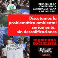 Discutamos la problemática ambiental seriamente, sin descalificaciones