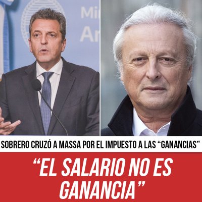 Sobrero cruzó a Massa por el impuesto a las “ganancias”  “El salario no es ganancia”