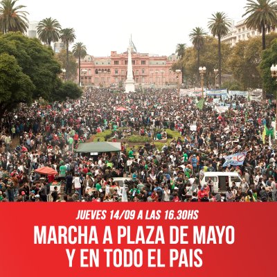 Jueves 14/9 a las 16,30 / Marcha a Plaza de Mayo y en todo el país
