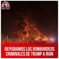 Repudiamos los bombardeos criminales de Trump a Irán