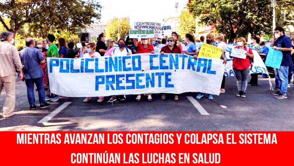 Mientras avanzan los contagios y colapsa el sistema. Continúan las luchas en salud