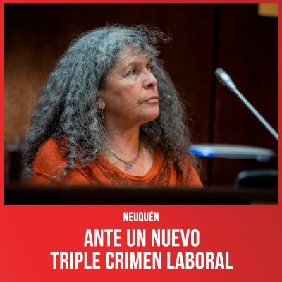 Neuquén / Ante un nuevo triple crimen laboral