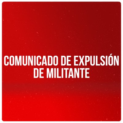 Comunicado de expulsión de militante