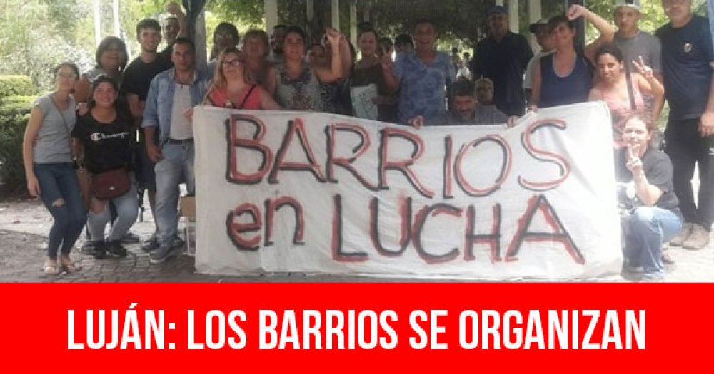 Luján: los barrios se organizan