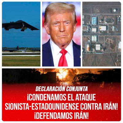 Declaración conjunta / ¡Condenamos el ataque sionista-estadounidense contra Irán! ¡Defendamos Irán!