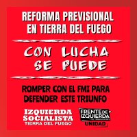 Con la lucha / Recuperaron el régimen previsional en Tierra del Fuego