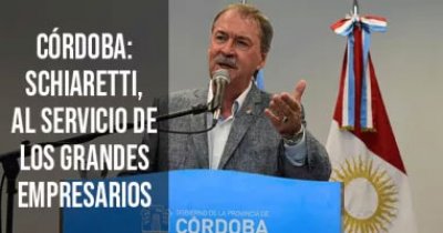 Córdoba: Schiaretti, al servicio de los grandes empresarios
