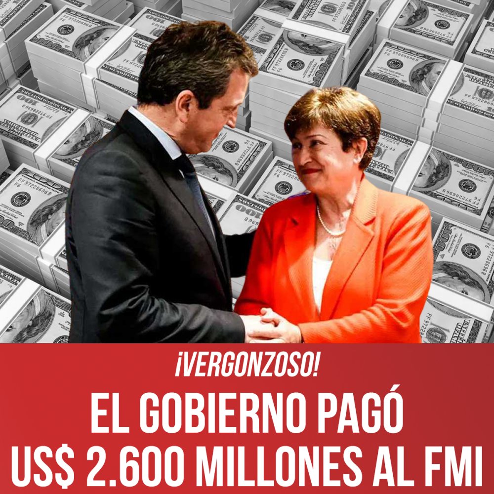 ¡Vergonzoso! El gobierno pagó US$ 2.600 millones al FMI