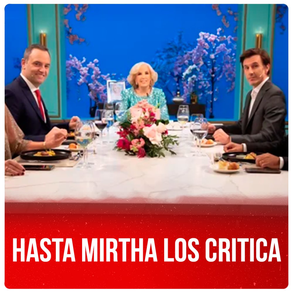 Hasta Mirtha los critica