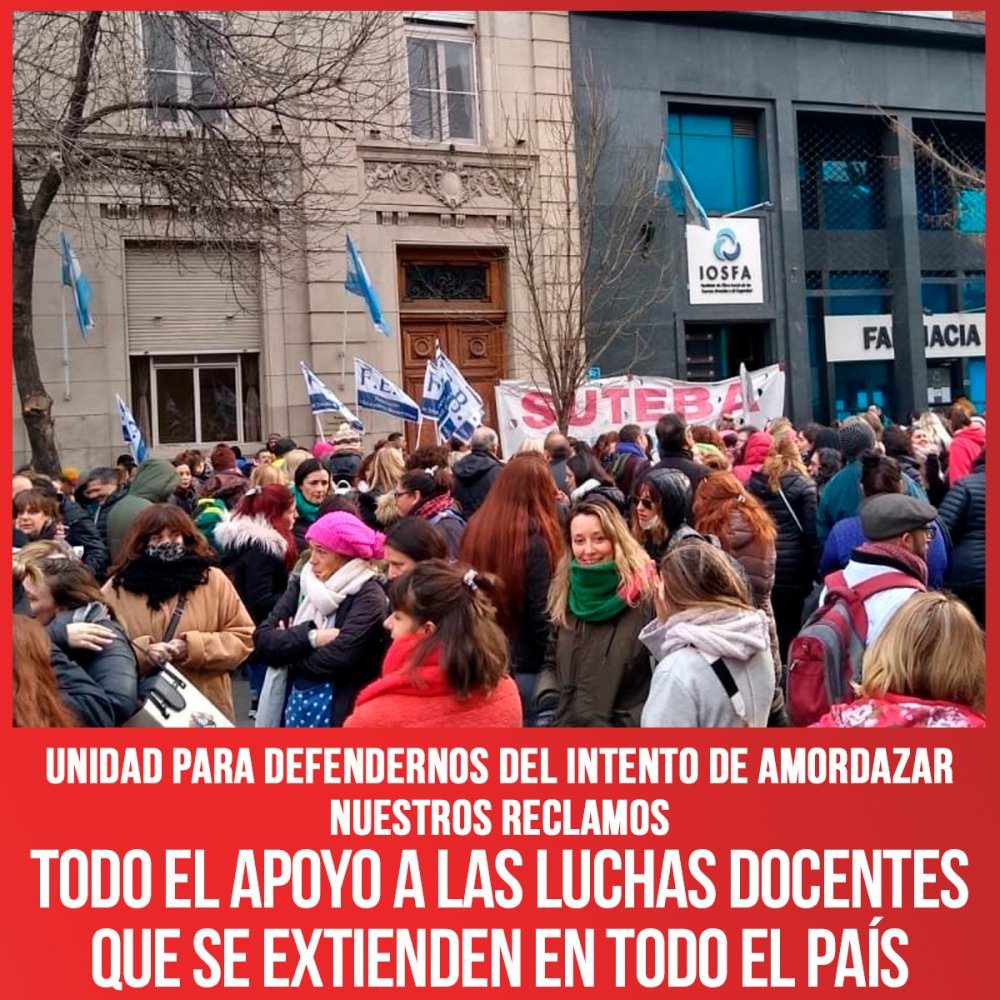 Unidad para defendernos del intento de amordazar nuestros reclamos / Todo el apoyo a las luchas docentes que se extienden en todo el país
