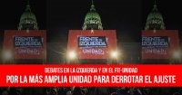Debates en la izquierda y en el FIT-Unidad: Por la más amplia unidad para derrotar el ajuste