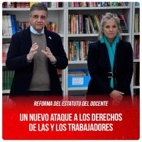 Reforma del Estatuto del Docente / Un nuevo ataque a los derechos de las y los trabajadores