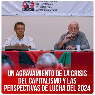 Un agravamiento de la crisis del capitalismo y las perspectivas de lucha del 2024