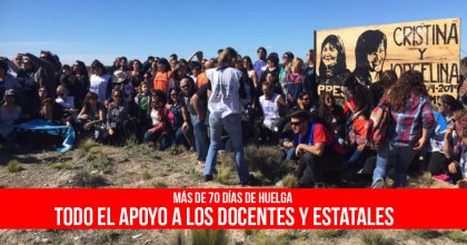 Más de 70 días de huelga: Todo el apoyo a los docentes y estatales