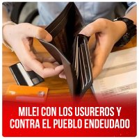 Milei con los usureros y contra el pueblo endeudado