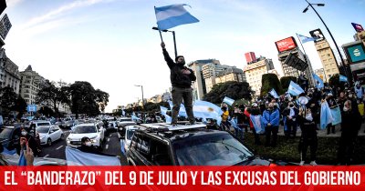 El “banderazo” del 9 de julio y las excusas del gobierno