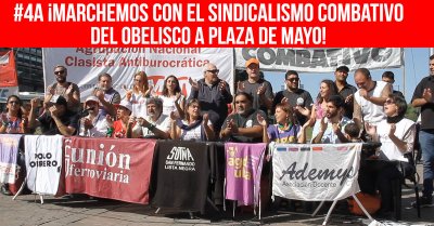 #4A ¡Marchemos con el Sindicalismo Combativo del Obelisco a Plaza de Mayo!