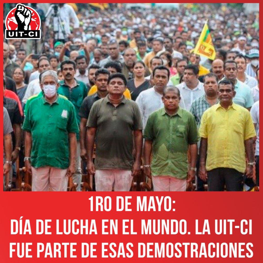 1ro de Mayo: Día de lucha en el mundo. La UIT-CI fue parte de esas demostraciones