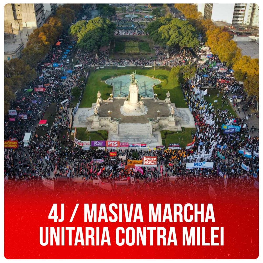 4J / Masiva marcha unitaria contra Milei