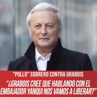 "Pollo" Sobrero contra Grabois “¿Grabois cree que hablando con el embajador yanqui nos vamos a liberar?”