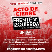 Acto de Cierre del FIT-Unidad / Miércoles 10 a las 18hs - Congreso