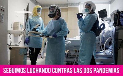 Seguimos luchando contras las dos pandemias
