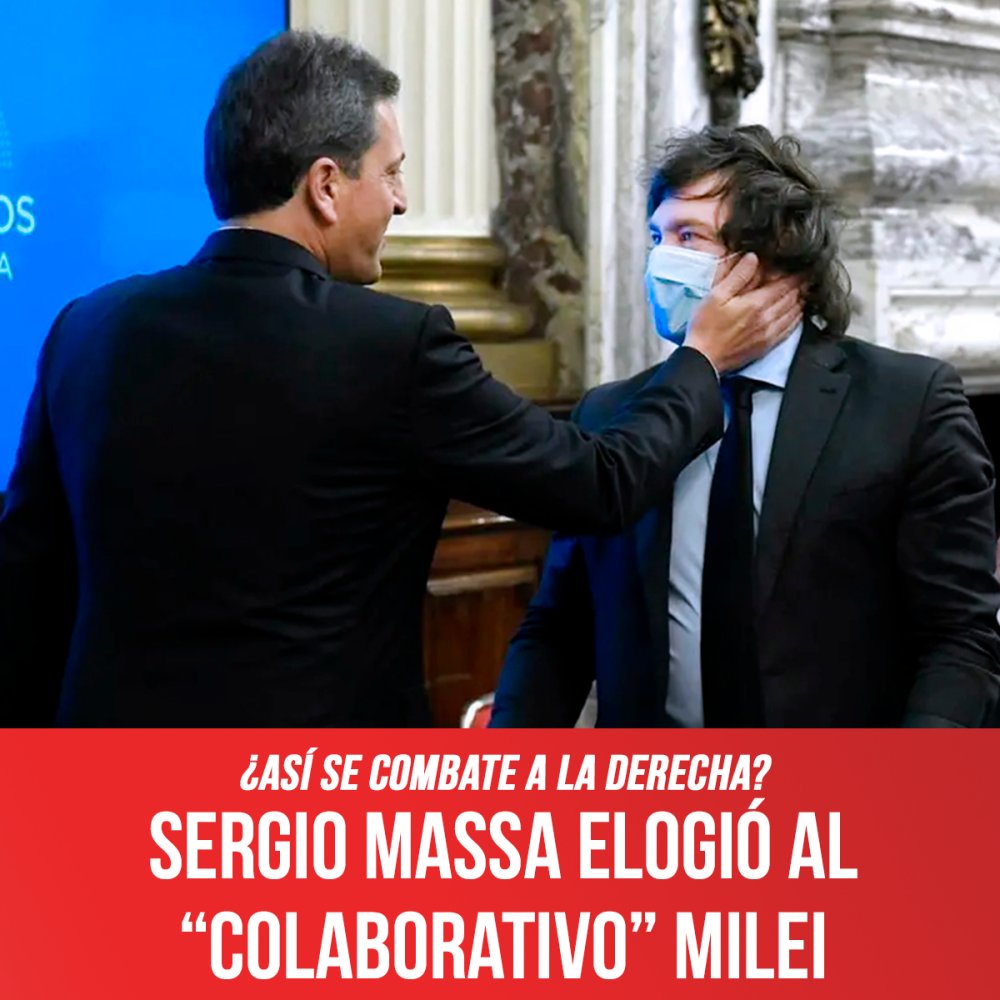 ¿Así se combate a la derecha? / Sergio Massa elogió al “colaborativo” Milei