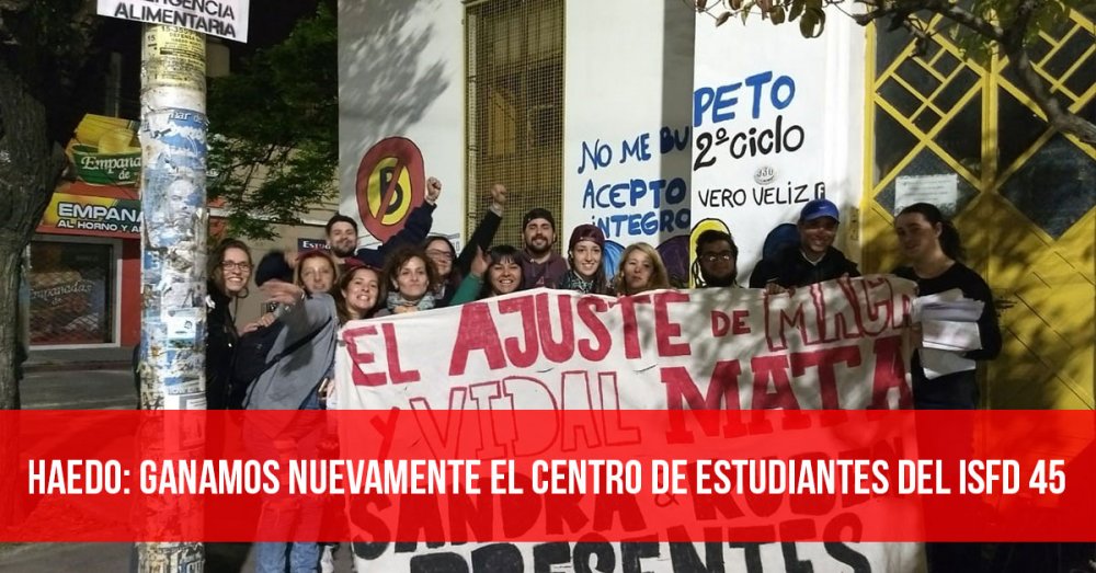 Haedo: ganamos nuevamente el centro de estudiantes del ISFD 45