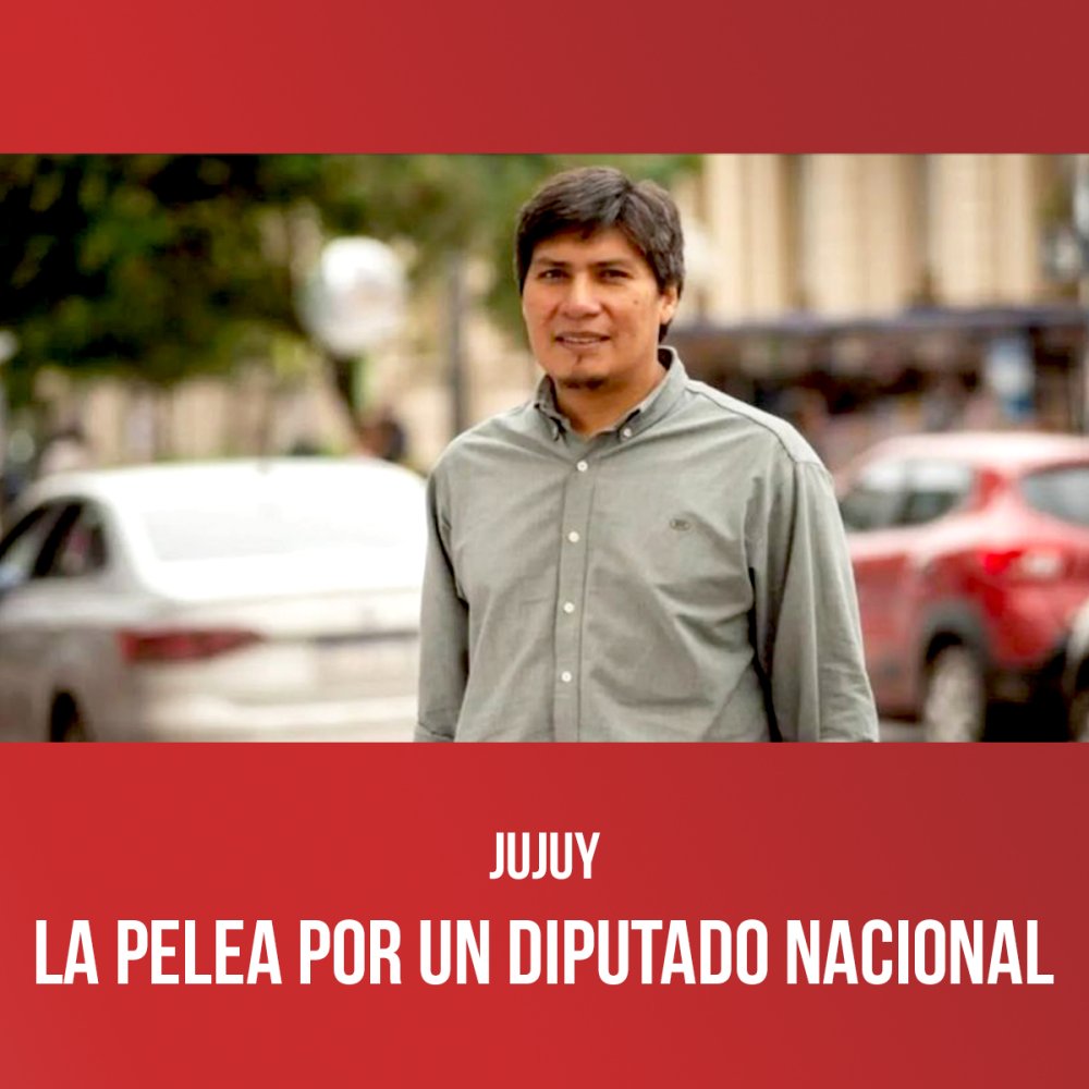 Jujuy / La pelea por un diputado nacional