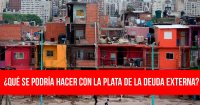 ¿Qué se podría hacer con la plata de la deuda externa?