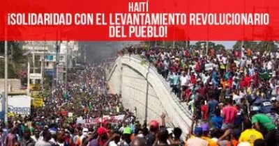 Haití: ¡Solidaridad con el levantamiento revolucionario del pueblo!