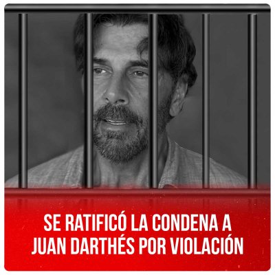 Se ratificó la condena a Juan Darthés por violación