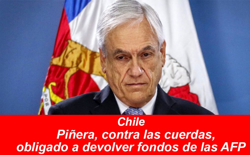 Chile: Piñera, contra las cuerdas, obligado a devolver fondos de las AFP