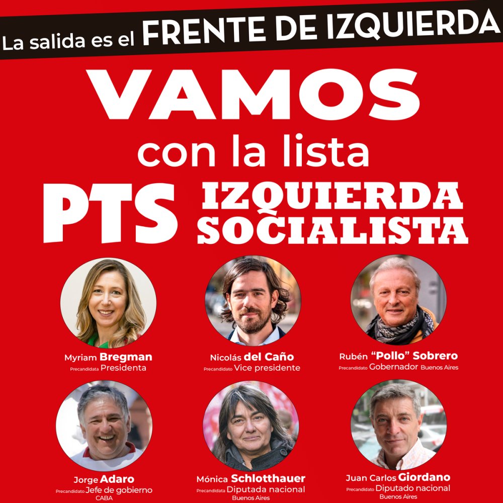 La salida es el Frente de Izquierda / Vamos con la lista PTS Izquierda Socialista