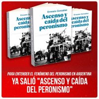 Ya salió "Ascenso y caída del peronismo"