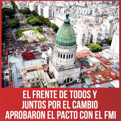 El Frente de Todos y Juntos por el Cambio aprobaron el pacto con el FMI