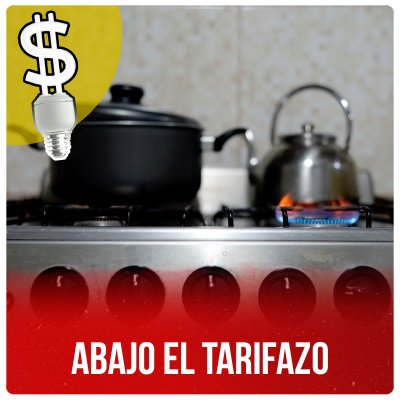 ¡Abajo el tarifazo!